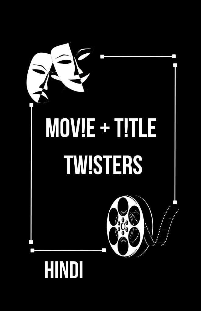 Movie + Title Twisters Hindi